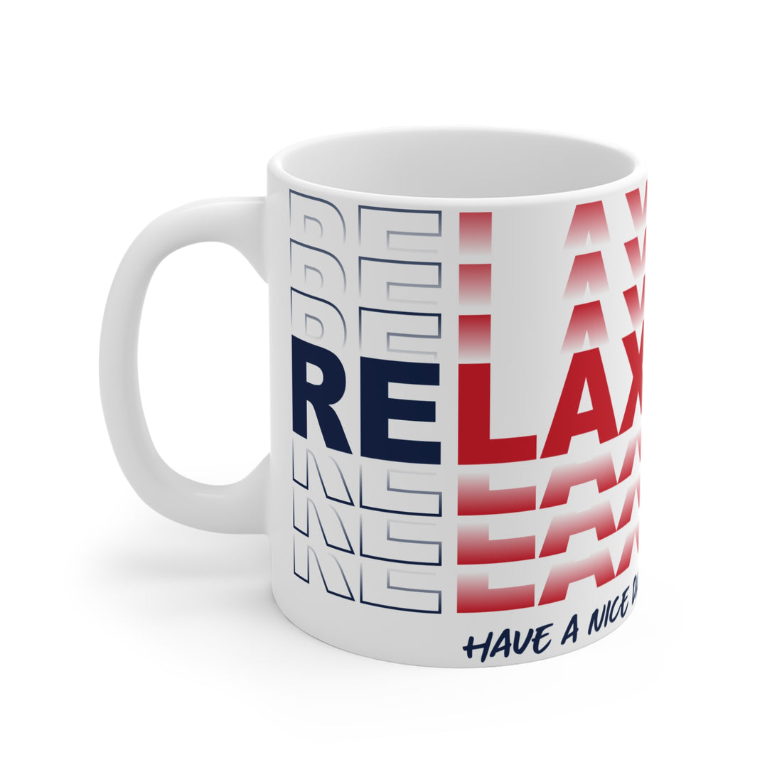 RELAX Coffee Mug - Start Your Day With Positive Vibes