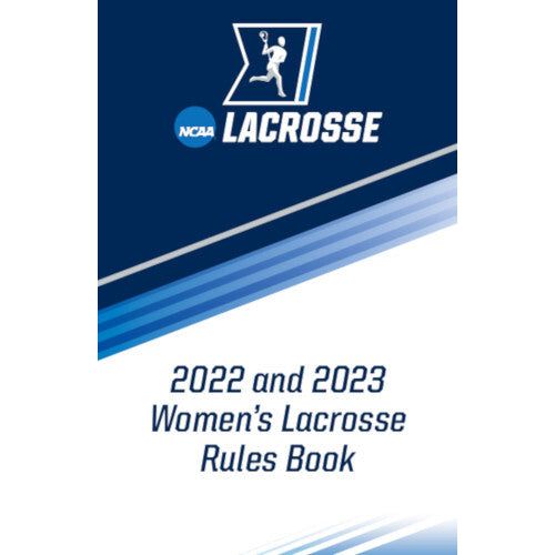 2022 and 2023 NCAA Women's Lacrosse Rules Book
